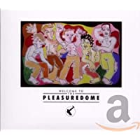 Welcome To The Pleasuredome